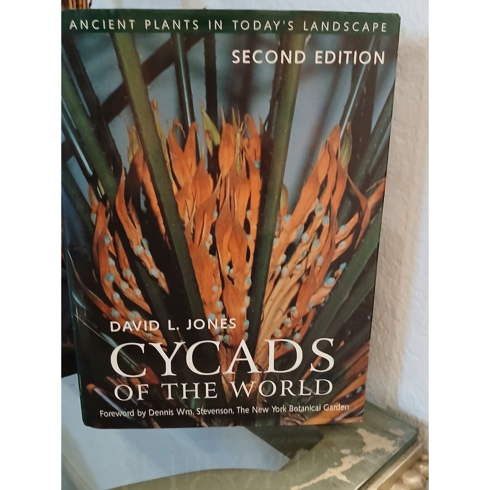 Cycads of the World Ancient Plants in Today's Landscape David Jones Hardcover